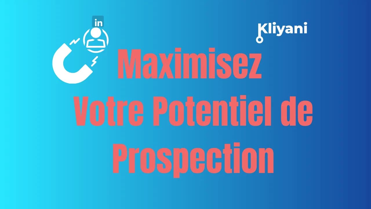 Maximisez Votre Potentiel De Prospection